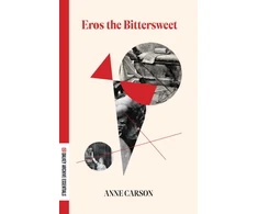 KNYGA Anne Carson Eros the Bittersweet