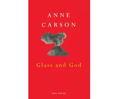 KNYGA Anne Carson Glass And God