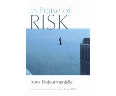 KNYGA Anne Dufourmantelle In Praise of Risk