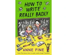 KNYGA Anne Fine How to Write Really Badly