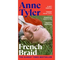 KNYGA Anne Tyler French Braid, From the Sunday Times bestselling author of Redhead by the Side of the Road