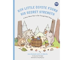 KNYGA Anne Westcott How Little Coyote Found His Secret Strength
