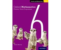 KNYGA Annie Facchinetti Murray Brian Oxford Mathematics Primary Years Programme Practice and Mastery Book 6