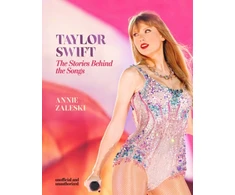 KNYGA Annie Zaleski Taylor Swift - The Stories Behind the Songs, Every single track, explored and explained