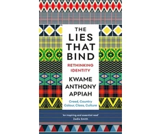 KNYGA Anthony Appiah Lies That Bind, Rethinking Identity