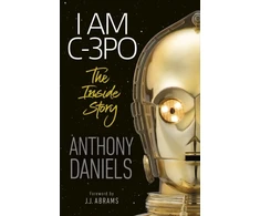 KNYGA Anthony Daniels I Am C-3PO - The Inside Story