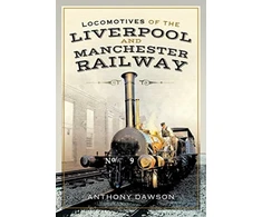 KNYGA Anthony Dawson Locomotives of the Liverpool and Manchester Railway