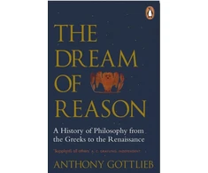 KNYGA Anthony Gottlieb Dream of Reason