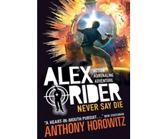 KNYGA Anthony Horowitz Never Say Die, The explosive eleventh book in the bestselling spy series that's sold over 21 million copies; for fans of action, gadgets and danger aged 9-14