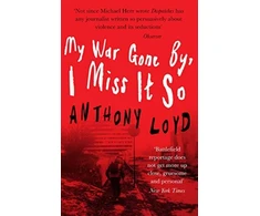 KNYGA Anthony Loyd My War Gone By, I Miss It So