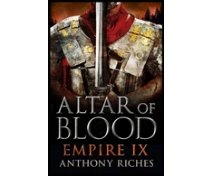 KNYGA Anthony Riches Altar of Blood: Empire IX