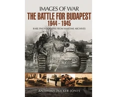 KNYGA Anthony Tucker Jones Battle for Budapest 1944 - 1945