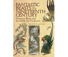 KNYGA Anton Seder Fantastic Beasts of the Nineteenth Century