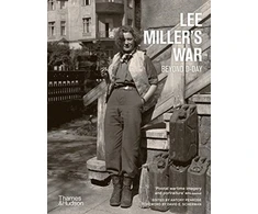 KNYGA Antony Penrose Lee Miller's War, Beyond D-Day