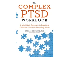 KNYGA Arielle Schwartz Complex PTSD Workbook, A Mind-Body Approach to Surviving Trauma and Becoming Whole