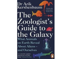 KNYGA Arik Kershenbaum Zoologist's Guide to the Galaxy, What Animals on Earth Reveal about Aliens – and Ourselves