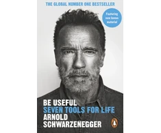 KNYGA Arnold Schwarzenegger Be Useful, Seven tools for life