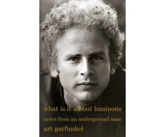 KNYGA Art Garfunkel What Is It All but Luminous