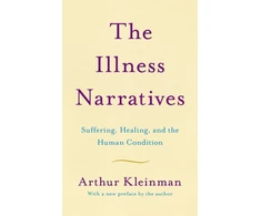 KNYGA Arthur Kleinman Illness Narratives