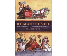 KNYGA Asa Bennett Bennett Asa Romanifesto: Modern Lessons from Classical Politics