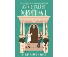 KNYGA Ashley Herring Blake Astrid Parker Doesn't Fail, A swoon-worthy, laugh-out-loud queer romcom