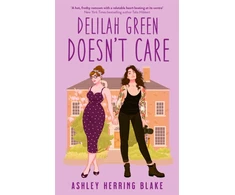 KNYGA Ashley Herring Blake Blake Ashley Herring Delilah Žalias Doesn't Care: A swoon-worthy, laugh-out-loud queer romcom