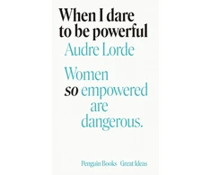 KNYGA Audre Lorde Lorde Audre When I Dare to Be Powerful