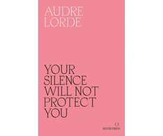 KNYGA Audre Lorde Lorde Audre Your Silence Will Not Protect You: Essays and Poems