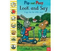 KNYGA Axel Scheffler Pip and Posy: Look and Say