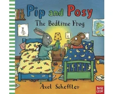 KNYGA Axel Scheffler Pip and Posy: The Bedtime Frog