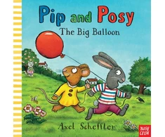 KNYGA Axel Scheffler Pip and Posy: The Big Balloon