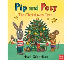 KNYGA Axel Scheffler Pip and Posy: The Christmas Tree