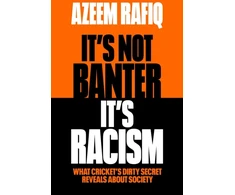 KNYGA Azeem Rafiq It’s Not Banter, It’s Racism, What Cricket’s Dirty Secret Reveals About Our Society