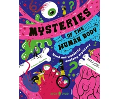 KNYGA Azmain Chowdhury Mysteries of the Human Body, Weird and Wonderful Anatomy Explained