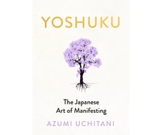 KNYGA Azumi Uchitani Yoshuku, The Japanese Art of Manifesting