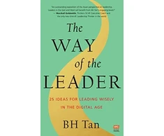 KNYGA B H Tan Way of the Leader, 25 Ideas for Leading Wisely in the Digital Age