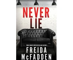 KNYGA Ba Paris Mcfadden Freida Never Lie: From the Sunday Times Bestselling Author of The Housemaid