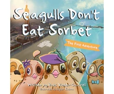 KNYGA Babs Vinden Cantrell Seagulls Don't Eat Sorbet, The First Adventure