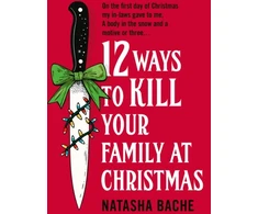 KNYGA Bache Natasha 12 Ways to Kill Your Family at Christmas