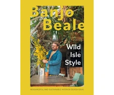 KNYGA Banjo Beale Wild Isle Style, Resourceful And Sustainable Interior Design Ideas