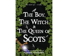 KNYGA Barbara Henderson Boy, the Witch &amp; The Queen of Scots
