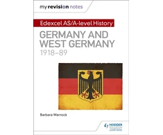KNYGA Barbara Warnock My Revision Notes: Edexcel AS/A-level History: Germany and West Germany, 1918-89