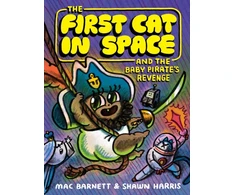 KNYGA Barnett Mac First Cat in Space and the Baby Pirate’s Revenge, A Graphic Novel