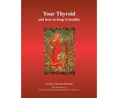 KNYGA Barry Durrant Peatfield Your Thyroid and How to Keep it Healthy, The Great Thyroid Scandal and How to Survive it