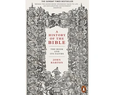 KNYGA Barton John A History of the Bible, The Book and Its Faiths