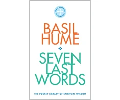 KNYGA Basil Hume Seven Last Words