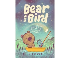 KNYGA Bear and Bird: The Stars and Other Stories, Book 2 in the internationally successful young reader series about friendship from Jarvis