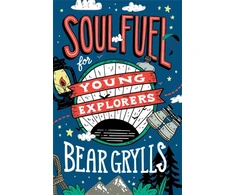 KNYGA Bear Grylls Soul Fuel for Young Explorers