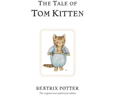 KNYGA Beatrix Potter Tale of Tom Kitten, The original and authorized edition