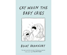 KNYGA Becky Barnicoat Cry When the Baby Cries